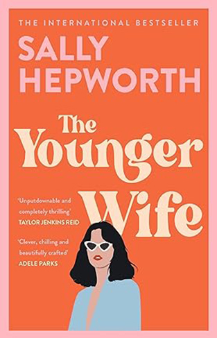 The Younger Wife - An Unputdownable New Domestic Drama with Jaw-dropping Twists